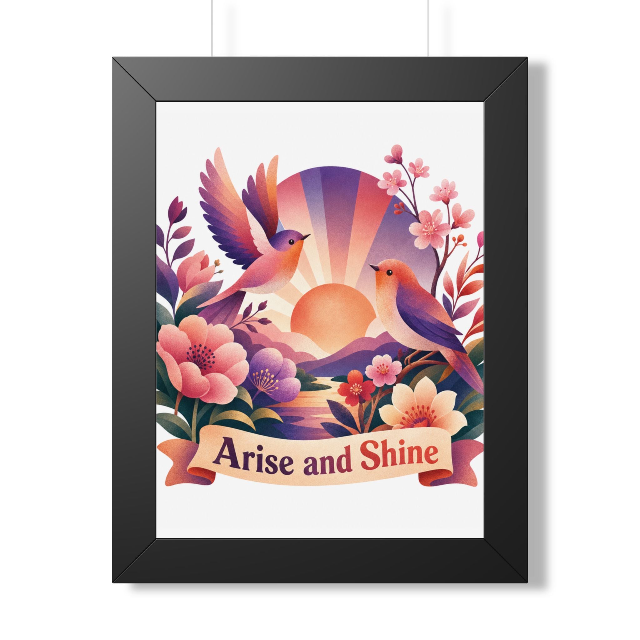 Arise and Shine Framed Poster — Inspirational Sunrise Bird Wall Art